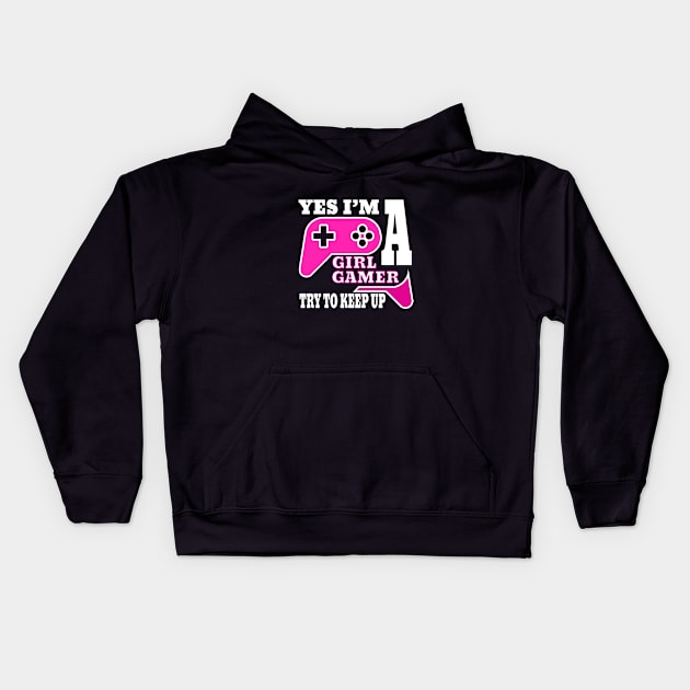 yes i'm a gamer girl try to keep up Kids Hoodie by DesStiven